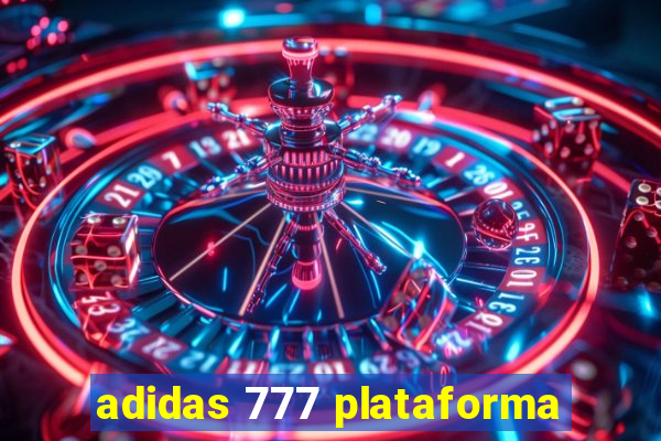 adidas 777 plataforma